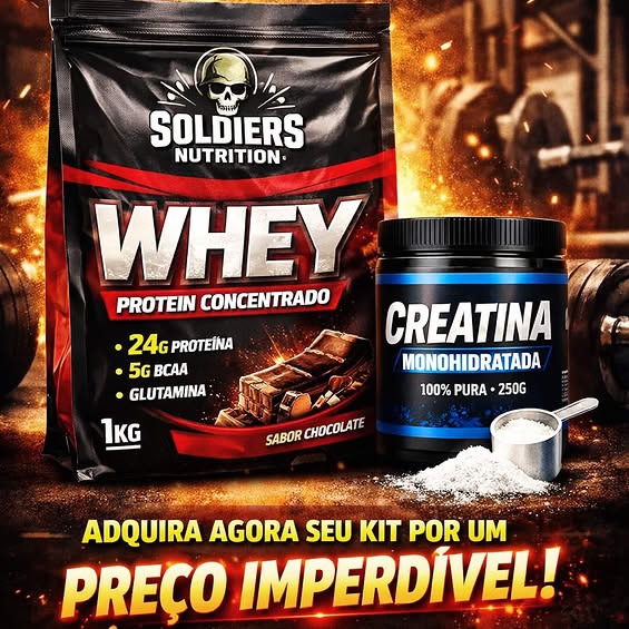 Kit: Whey Protein Concentrado 1Kg + Creatina Monohidratada 250g - 100% Importado - Soldiers Nutrition